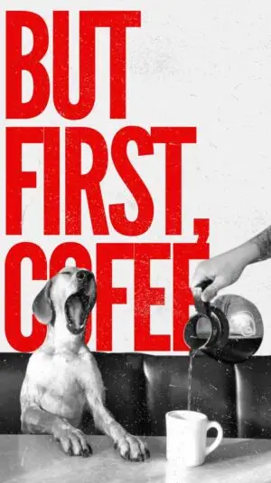 but first coffee
